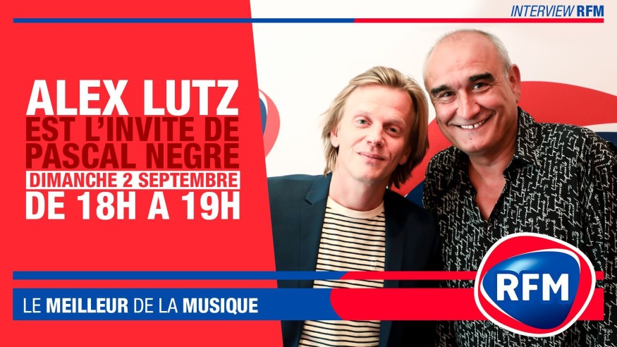 Dimanche 2 septembre : Alex Lutz est l'invité de Pascal Nègre