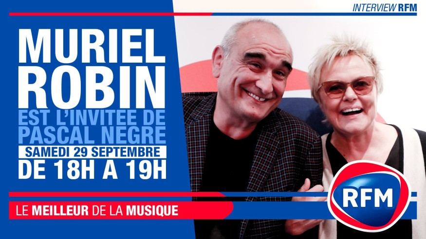 Samedi 29 septembre : Muriel Robin est l'invitée de Pascal Nègre