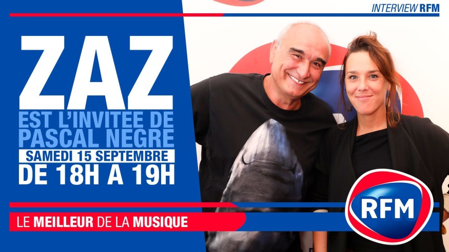 Samedi 15 septembre : Zaz est l'invitée de Pascal Nègre