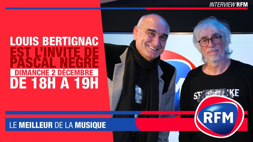Dimanche 2 décembre  : Louis Bertignac est l’invité de Pascal Nègre