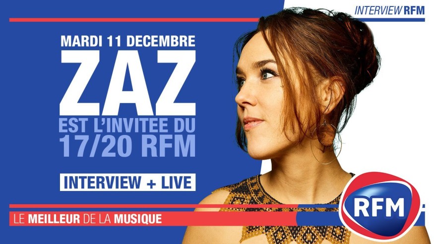 Mardi 11 décembre : Zaz est l'invitée du 17/20 RFM !