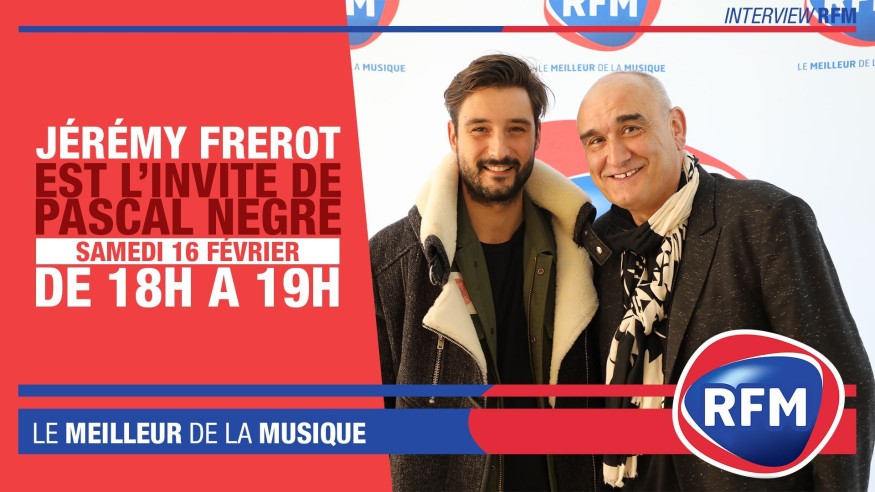 Samedi 16 février : Jérémy Frerot est l'invité de Pascal Nègre !