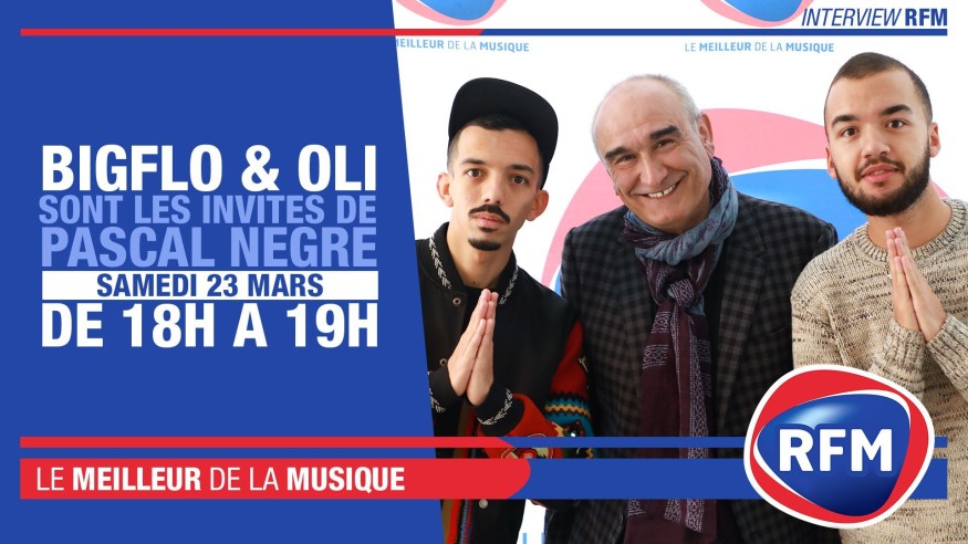Samedi 23 mars : Bigflo & Oli sont les invités de Pascal Nègre