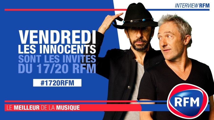 Vendredi 22 mars : Les Innocents sont les invités du 17/20
