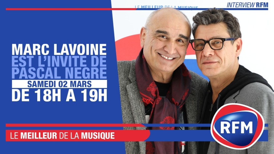 Samedi 2 mars : Marc Lavoine est l’invité de Pascal Nègre