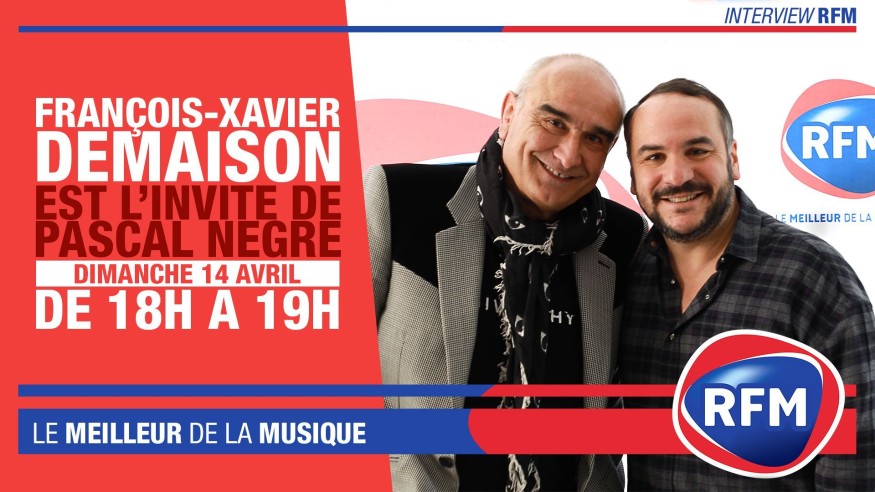Dimanche 14 avril : François-Xavier Demaison est l'invité de Pascal Nègre