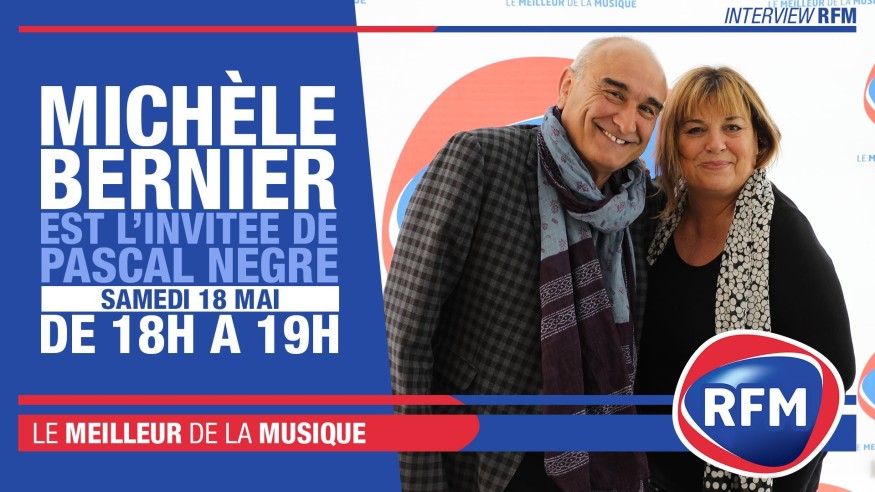 Samedi 18 mai : Michèle Bernier est l’invitée de Pascal Nègre