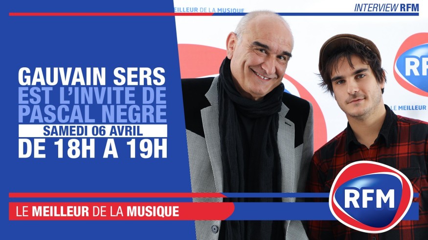 Samedi 6 avril : Gauvain Sers est l’invité de Pascal Nègre
