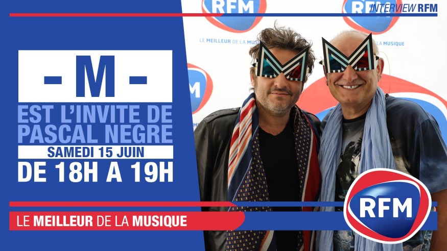 Samedi 15 juin : -M- est l'invité de Pascal Nègre
