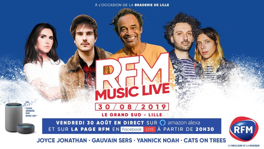 Vendredi 30 août : Retrouvez le RFM Music Live de  Lille en Facebook Live et sur Alexa
