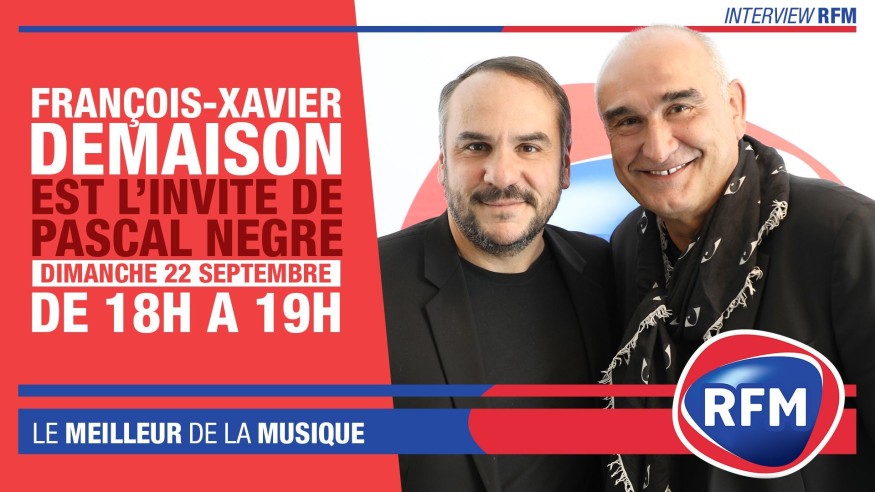 Dimanche 22 septembre : François-Xavier Demaison est l'invité de Pascal Nègre