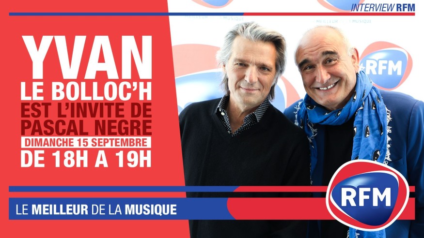 Dimanche 15 septembre : Yvan Le Bolloc'h est l'invité de Pascal Nègre