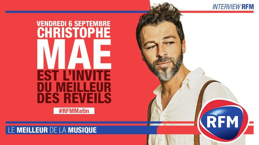 Vendredi 6 septembre : Christophe Maé est l'invité du Meilleur des Réveils !