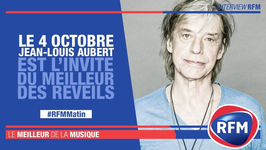 Vendredi 4 octobre : Jean-Louis Aubert est l'invité du Meilleur des Réveils