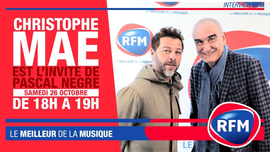 Samedi 26 octobre : Christophe Maé est l'invité de Pascal Nègre