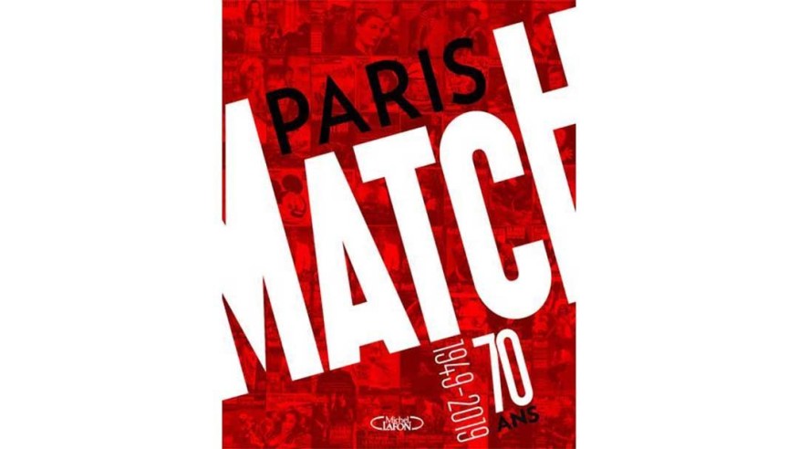 Paris Match : 70 ans (1949-2019) : retour sur 70 ans d’un magazine mythique