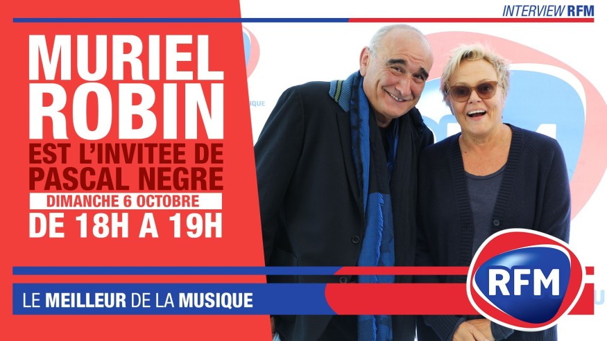 Dimanche 6 octobre : Muriel Robin est l'invitée de Pascal Nègre