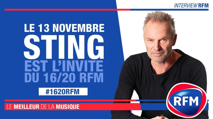 Mercredi 13 novembre : Sting est l’invité du 16/20 RFM