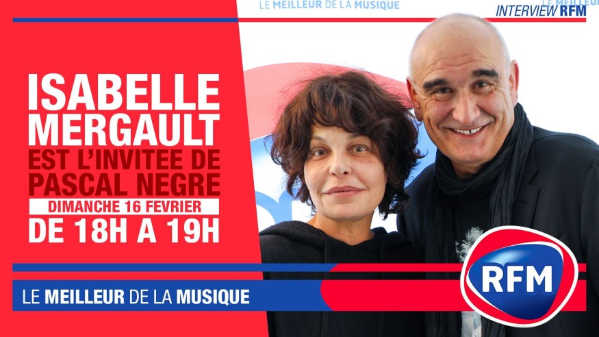 Dimanche 16 février : Isabelle Mergault est l'invitée de Pascal Nègre