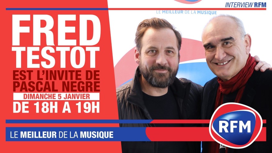 Dimanche 5 janvier : Fred Testot est l'invité de Pascal Nègre