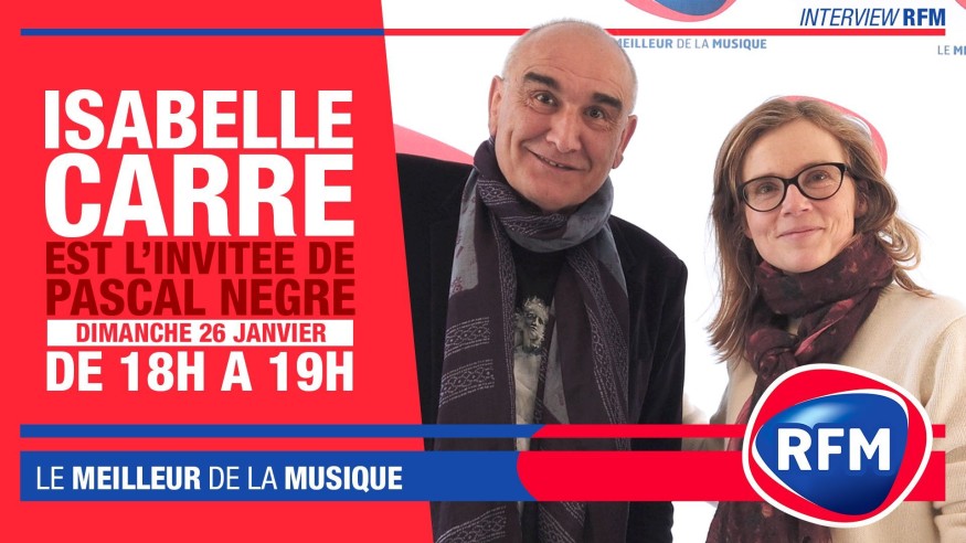 Dimanche 26 janvier: Isabelle Carré est l’invitée de Pascal Nègre