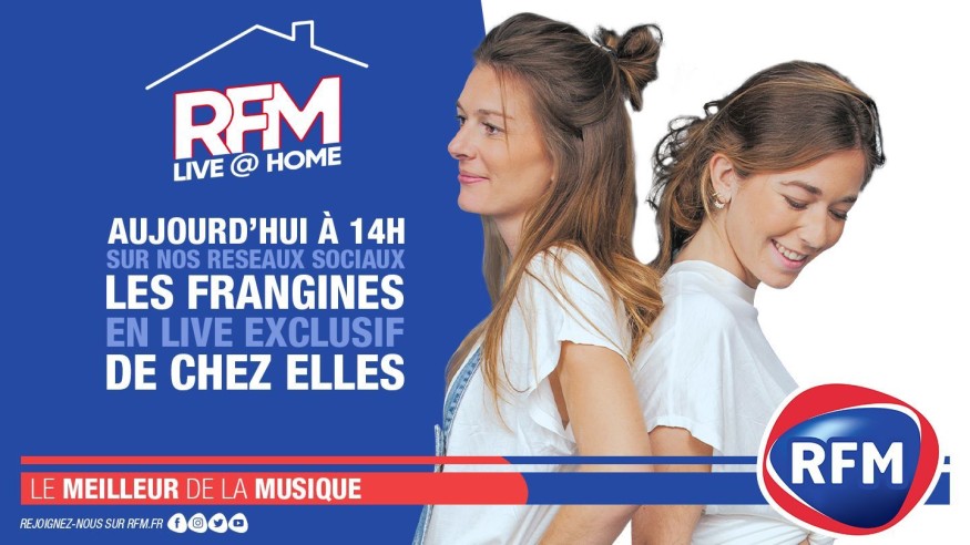RFM Live @ Home : Les Frangines interprètent «Donnez-moi» et «Ensemble» depuis chez elles !
