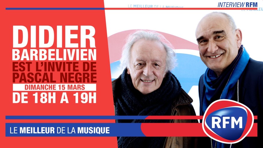 Dimanche 15 mars : Didier Barbevilien est l’invité de Pascal Nègre