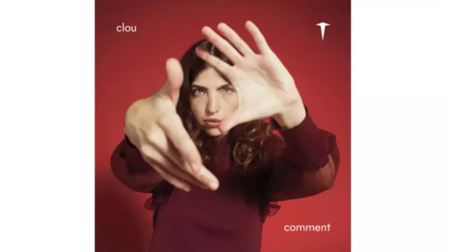 Clou : son EP «Comment» est disponible