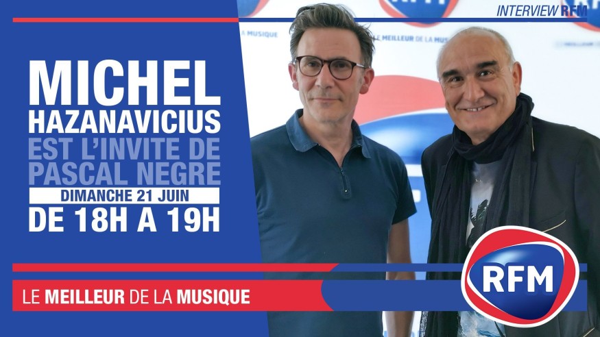 Dimanche 21 juin, Michel Hazanavicius est l’invité de Pascal Nègre