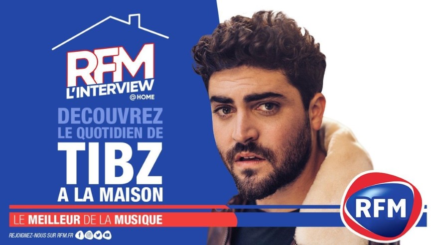 L'interview @ Home : découvrez le quotidien de Tibz à la maison