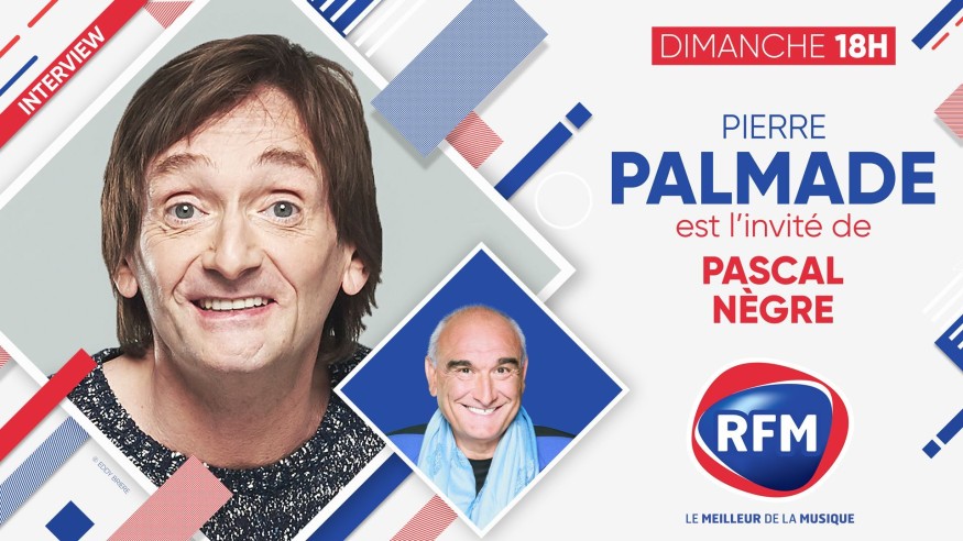 Dimanche 31 janvier : Pierre Palmade est l'invité de Pascal Nègre sur RFM !