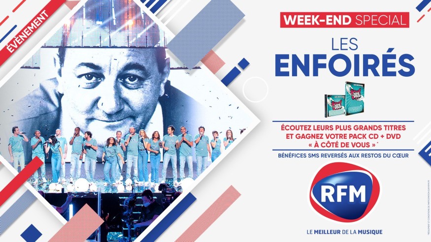 Samedi 6 et dimanche 7 mars: Week-end spécial Les Enfoirés sur RFM !