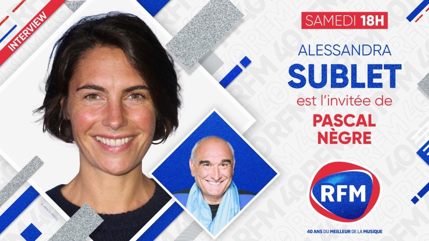 Samedi 5 juin : Alessandra Sublet est l'invitée de Pascal Nègre !