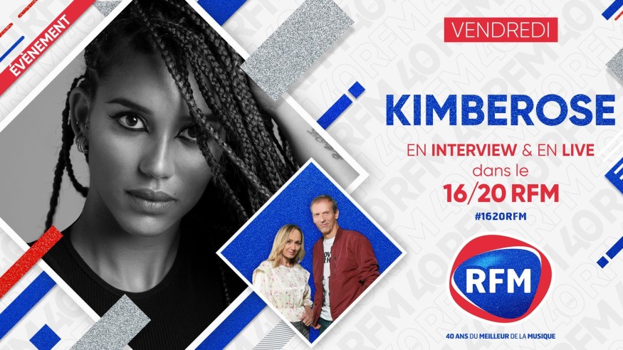 Vendredi 4 juin : Kimberose est l'invité du 16/20 RFM !