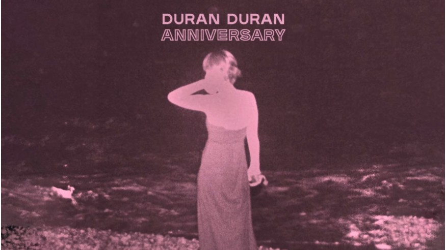 «Anniversary» : Duran Duran revient avec un single inédit pour célébrer ses 40 ans de carrière !