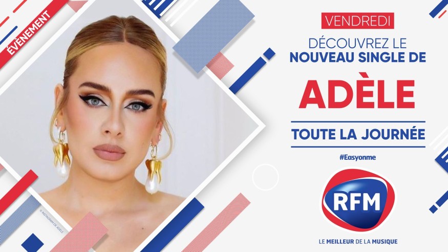 Vendredi 15 octobre : découvrez le nouveau single d'Adèle toute la journée !