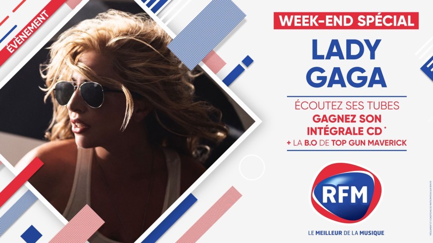 Samedi 23 et Dimanche 24 juillet: Week-End spécial Lady Gaga sur RFM !