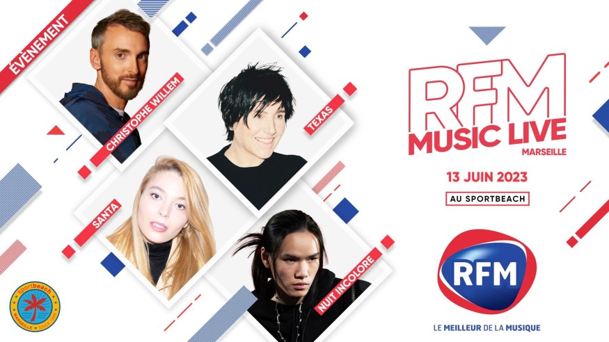 (re)découvrez le concert du RFM Music live de Marseille avec Texas, Christophe Willem Santa et Nuit Incolore !