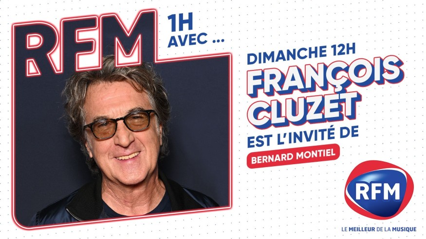 François Cluzet est l'invité de Bernard Montiel dimanche 17  septembre sur RFM
