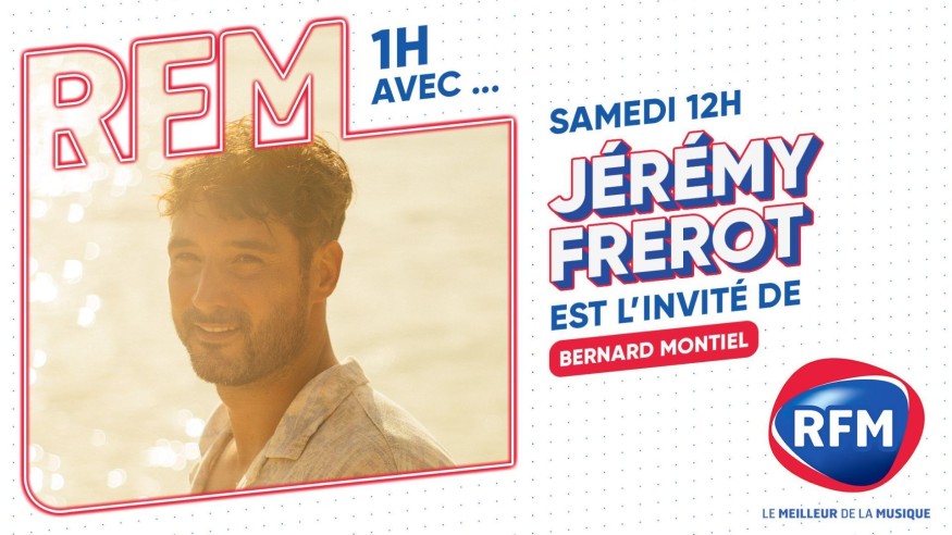 Jérémy Frérot est l'invité de Bernard Montiel ce samedi 25 mai